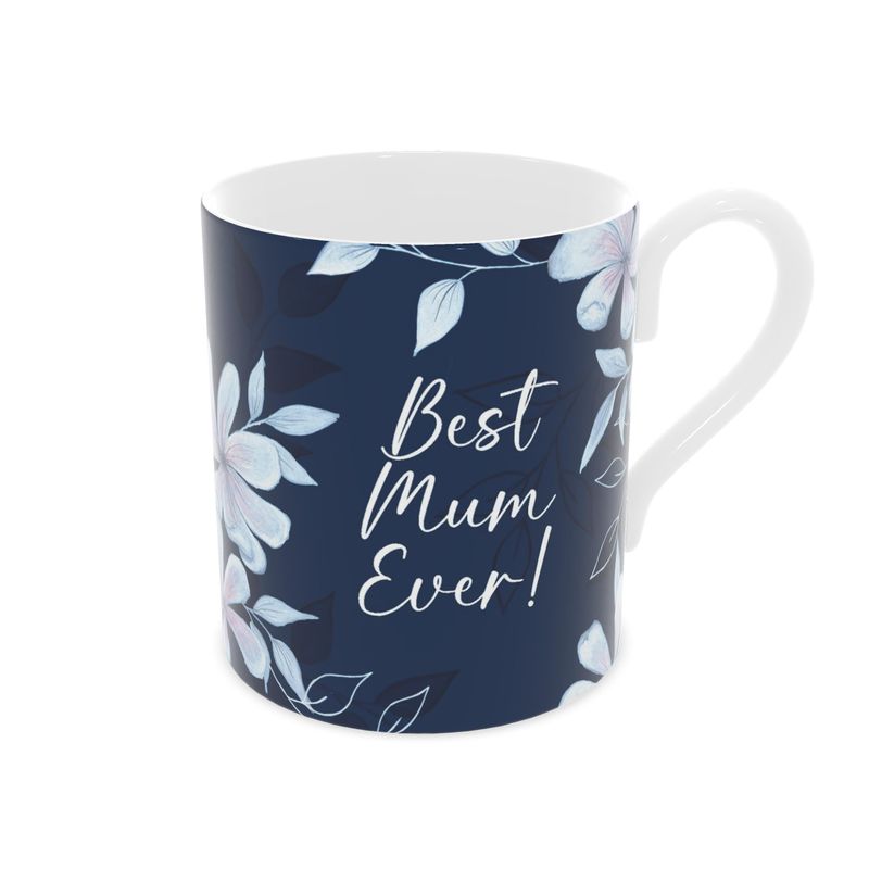 Best Mum Ever - Bone China Mug