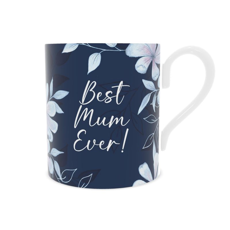 Best Mum Ever - Bone China Mug