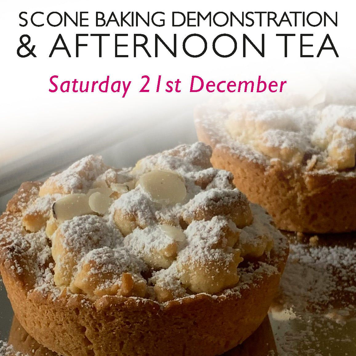 Festive Scone Baking Demonstration and Afternoon Tea with Beccy- Saturday 21st December